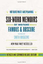not quite what i was planning six-word memoirs by writers famous and obscure